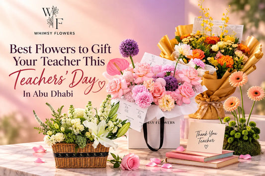 Best flowers to gift your teacher on Teachers' Day in Abu Dhabi